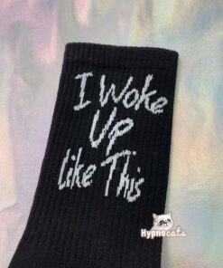 I woke Up Like This Socks Black 2
